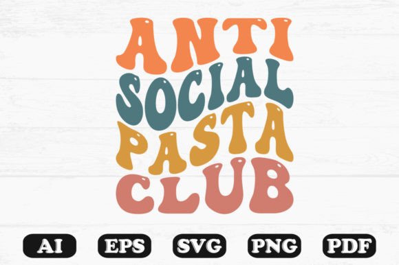 Anti-Social Pasta Club Retro Wavy SVG Graphics for Crafts