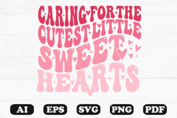 Caring for the Cutest Little Sweet Heart Graphics & Crafts