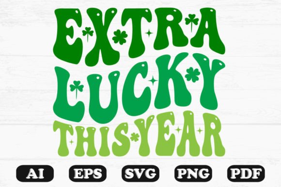 Extra Lucky This Year Retro Wavy SVG Graphics for Crafts
