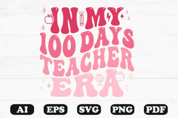In My 100 Days Teacher Era SVG Graphics