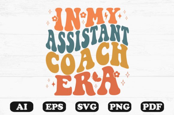 In My Assistant Coach Era Retro Wavy SVG
