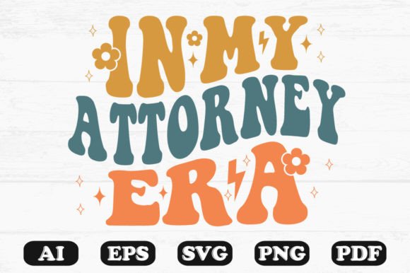 In My Attorney Era Retro Wavy SVG Graphics for Crafts
