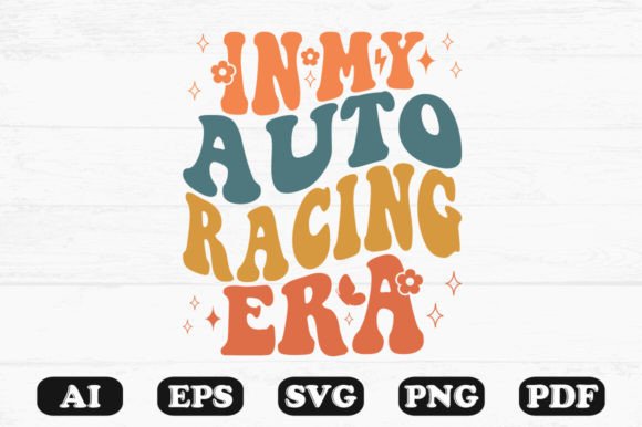 In My Auto Racing Era Retro Wavy SVG Graphics