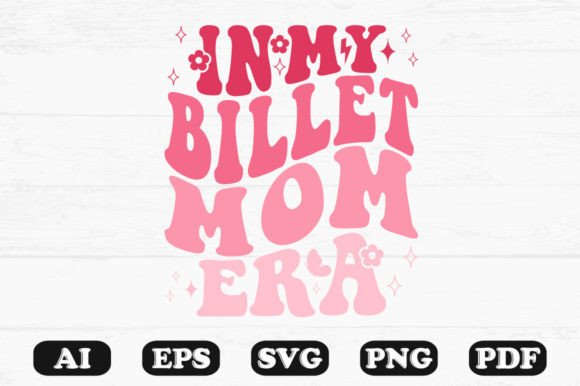 In My Billet Mom Era Retro Wavy SVG for Crafts & Graphics