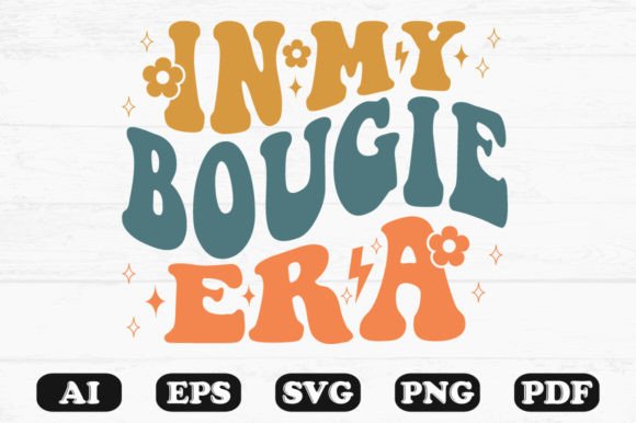 In My Bougie Era Retro Wavy SVG Graphics for Crafts