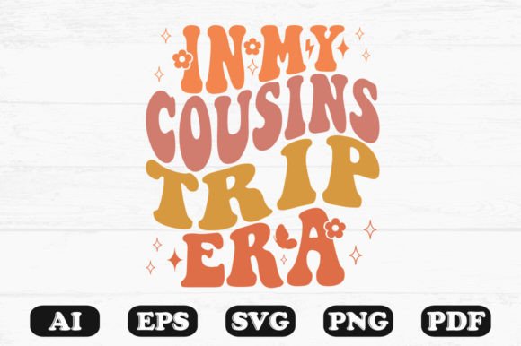 In My Cousins Trip Era Retro Wavy SVG: Graphics for Crafts & Branding