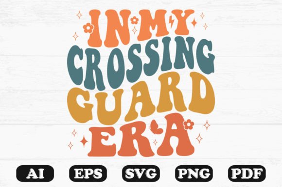 In My Crossing Guard Era Retro Wavy SVG Graphics