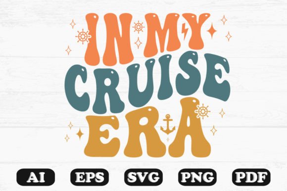 In My Cruise Era Retro Wavy SVG T-shirt: Graphics & Crafts