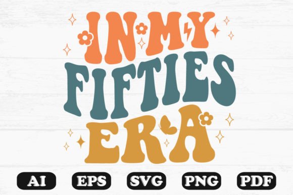 In My Fifties Era Retro Wavy SVG Graphics for Crafts