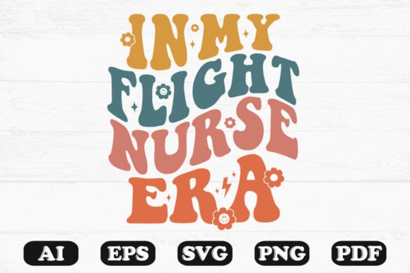 In My Flight Nurse Era: Retro Wavy Graphics for Crafts