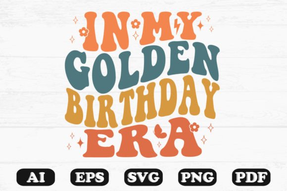 In My Golden Birthday Era Retro Wavy SVG Graphics