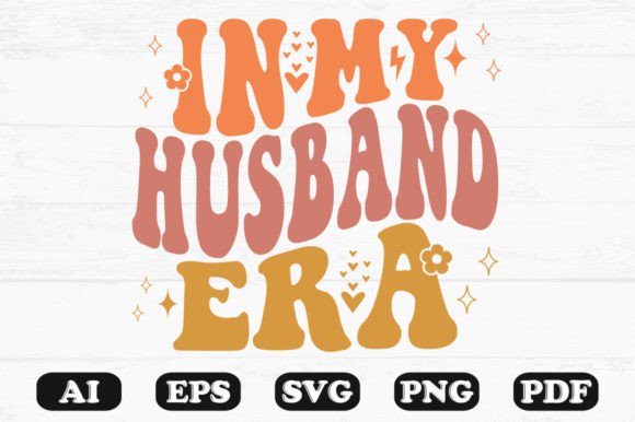 In My Husband Era Retro Wavy SVG Graphics