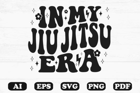 In My Jiu Jitsu Era SVG Graphics for Crafts