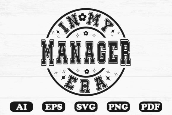 In My Manager Era SVG: Graphics for Crafts & Content