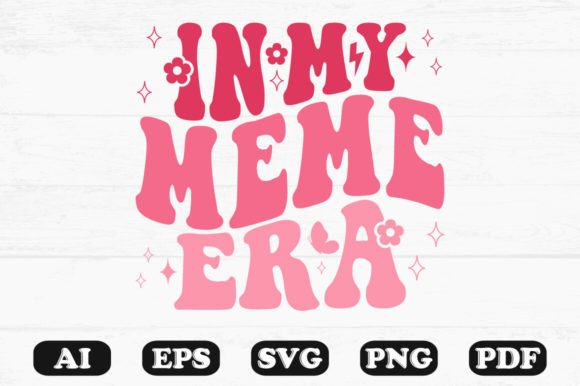 In My Meme Era Retro Wavy SVG Graphics for Crafts