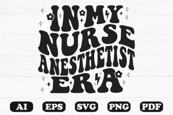 In My Nurse Anesthetist Era Retro Wavy S Graphics