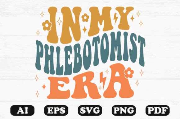 In My Phlebotomist Era Retro Wavy SVG Graphics
