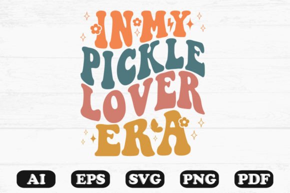 In My Pickle Lover Era Retro Wavy SVG Graphics