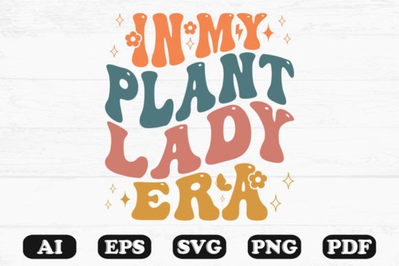 In My Plant Lady Era Retro Wavy SVG Graphics