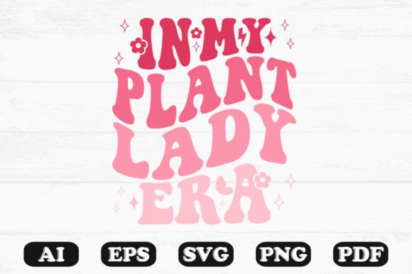 In My Plant Lady Era Retro Wavy SVG: Graphics for Crafts