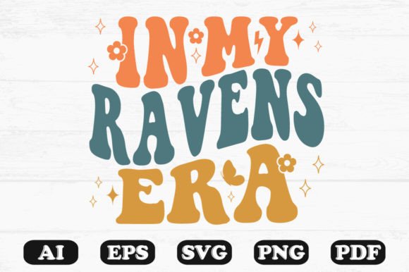 In My Ravens Era Retro Wavy SVG Graphics for Crafts