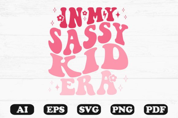 In My Sassy Kid Era Retro Wavy SVG