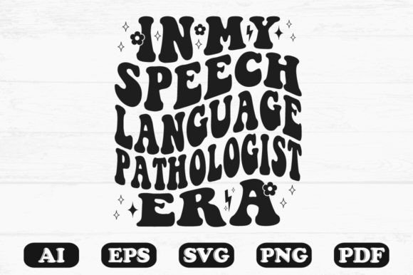 In My Speech Language Pathologist Era Graphics
