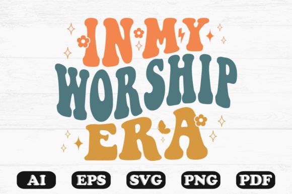In My Worship Era Retro Wavy SVG Graphics for Crafts