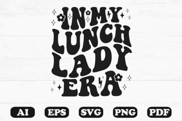 N My Lunch Lady Era Retro Wavy SVG for Crafts & Graphics